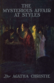 The Mysterious Affair at Styles : (Original Classic Editions)