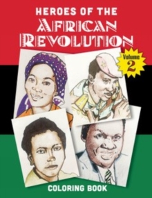 Heroes of the African Revolution Vol 2 : Colouring Book