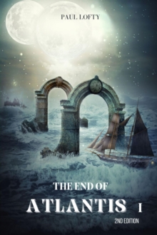 The End of Atlantis I : Second Edition