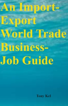 An Import-Export World Trade Business-Job Guide