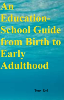 An Education-School Guide from Birth to Early Adulthood