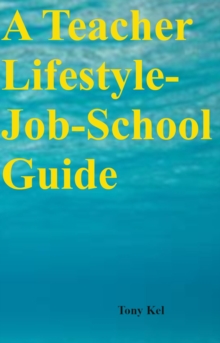 A Teacher Lifestyle-Job-School Guide