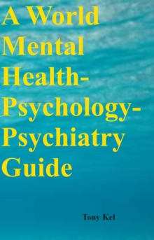 A World Mental Health-Psychology-Psychiatry Guide