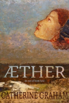 Aether : An Out-of-Body Lyric