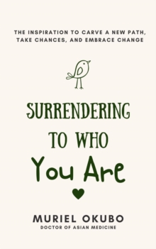 Surrendering To Who You Are