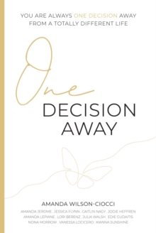 One Decision Away