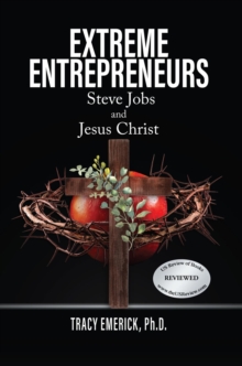 Extreme Entrepreneurs : Steve Jobs and Jesus Christ