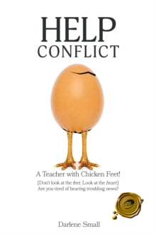 Help Conflict : A Teacher with Chicken Feet! [Don't look at the feet. Look at the heart.] Are you tired of hearing troubling news?