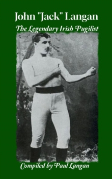 John "Jack" Langan - The Legendary Irish Pugilist