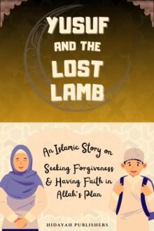 Yusuf and the Lost Lamb : Islamic Stories for Muslim Kids