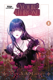 Your Throne, Vol. 1 : A Webtoon Unscrolled Graphic Novel