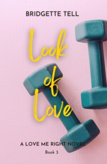 Look of Love : Love Me Right, #3