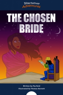 The Chosen Bride : The Adventures of Esther