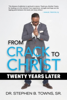 From Crack to Christ : Twenty Years Later