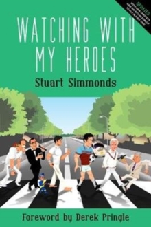Watching With My Heroes, Paperback / softback Book Watching With My Heroes, Paperback / softback Book