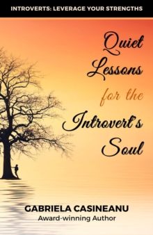 Quiet Lessons for the Introvert's Soul