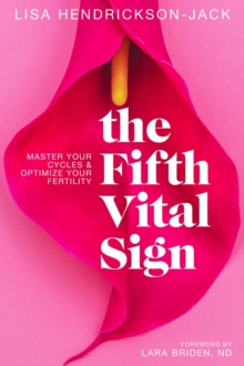 Fifth Vital Sign: Master Your Cycles & Optimize Your Fertility