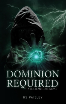 Dominion Required : A Lochlan Ellyll Novel