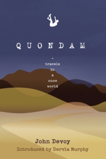 Quondam : Travels in a Once World