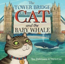 The Tower Bridge Cat And The Baby Whale