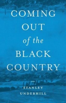 Coming out of the Black Country : A Memoir, Hardback Book Coming out of the Black Country : A Memoir, Hardback Book