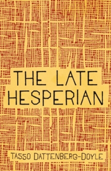 The Late Hesperian, Hardback Book The Late Hesperian, Hardback Book