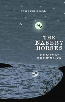 The Naseby Horses, Hardback Book The Naseby Horses, Hardback Book