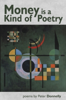 Money is a Kind of Poetry, Paperback / softback Book Money is a Kind of Poetry, Paperback / softback Book