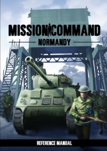 Mission Command: Normandy Reference Manual, Paperback / softback Book Mission Command: Normandy Reference Manual, Paperback / softback Book