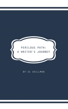 Perilous Path : A Writer's Journey