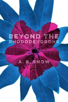 Beyond the Rhododendrons