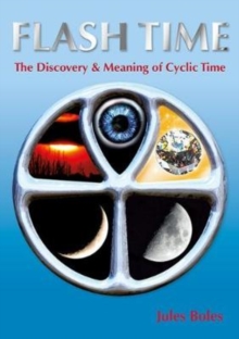 FLASH TIME : THE DISCOVERY & MEANING OF CYCLIC TIME