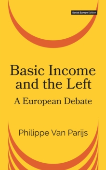 Basic Income and the Left : A European Debate