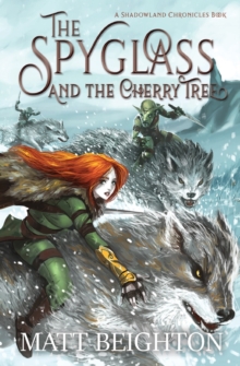 The Spyglass and the Cherry Tree, Paperback / softback Book The Spyglass and the Cherry Tree, Paperback / softback Book