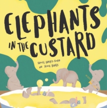 Elephants In The Custard, Paperback / softback Book Elephants In The Custard, Paperback / softback Book