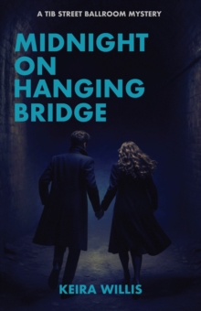 Midnight on Hanging Bridge : A Tib Street Ballroom Mystery