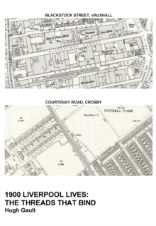 1900 Liverpool Lives: The Threads That Bind