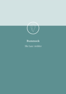 Bummock : The Lace Archive, Paperback / softback Book Bummock : The Lace Archive, Paperback / softback Book