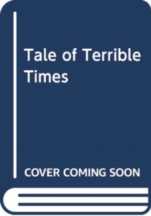 TALE OF TERRIBLE TIMES, Paperback Book TALE OF TERRIBLE TIMES, Paperback Book