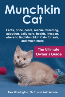 Munchkin Cat: The Ultimate Owner's Guide