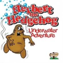 Herbert the Hedgehog Underwater Adventure, Paperback Book Herbert the Hedgehog Underwater Adventure, Paperback Book