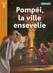 Tous lecteurs! : Pompei, la ville ensevelie