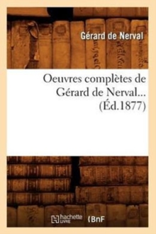 Oeuvres Compl?tes de G?rard de Nerval (?d.1877)