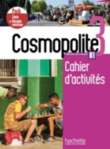 Cosmopolite : Cahier d'activites 3 + manuel numerique