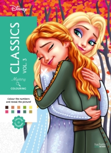 Mystery Colouring - Classics Vol 3 : Reveal iconic Disney characters with colour by number