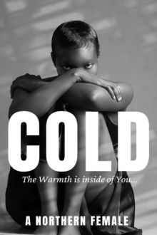 COLD : The Warmth is inside of You