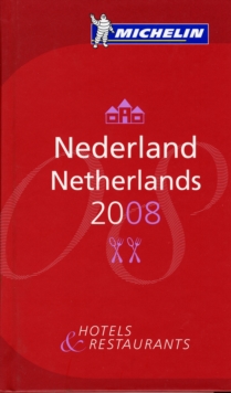 The Michelin Guide Nederland 2008, Hardback Book The Michelin Guide Nederland 2008, Hardback Book