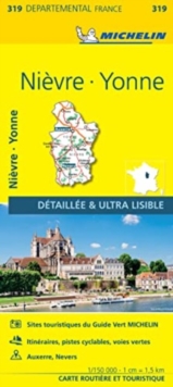 Michelin Editions des Voyages Nievre, Yonne - Michelin Local Map 319