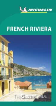 French Riviera - Michelin Green Guide : The Green Guide, Paperback Book French Riviera - Michelin Green Guide : The Green Guide, Paperback Book