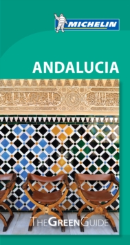 Andalucia - Michelin Green Guide : The Green Guide, Paperback Book Andalucia - Michelin Green Guide : The Green Guide, Paperback Book